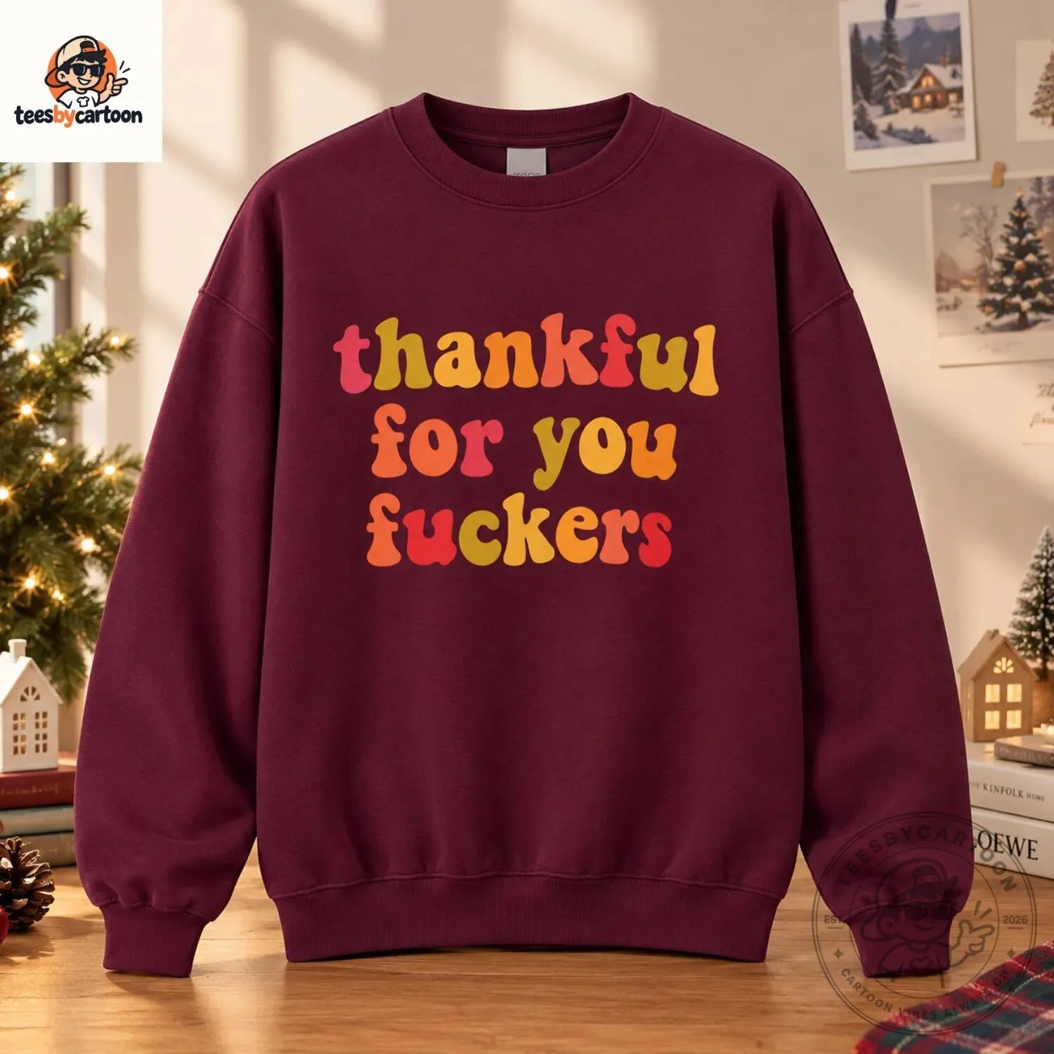 Thankful For You Fuckers Graphic Sweater 4 Thankful For You Fuckers Graphic Sweater
